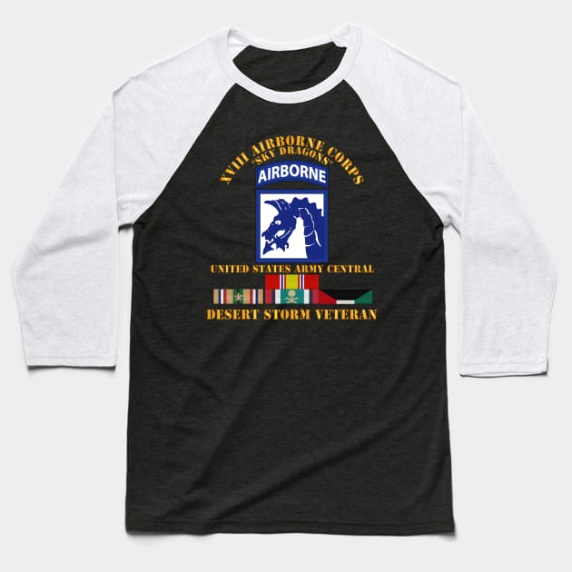 XVIII Airborne Corps - US Army Central - Desert Storm Veteran Baseball T-Shirt by twix123844